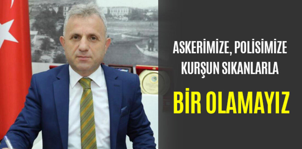 BALCI, ASKERİMİZE, POLİSİMİZE KURŞUN SIKANLARLA BİR OLAMAYIZ