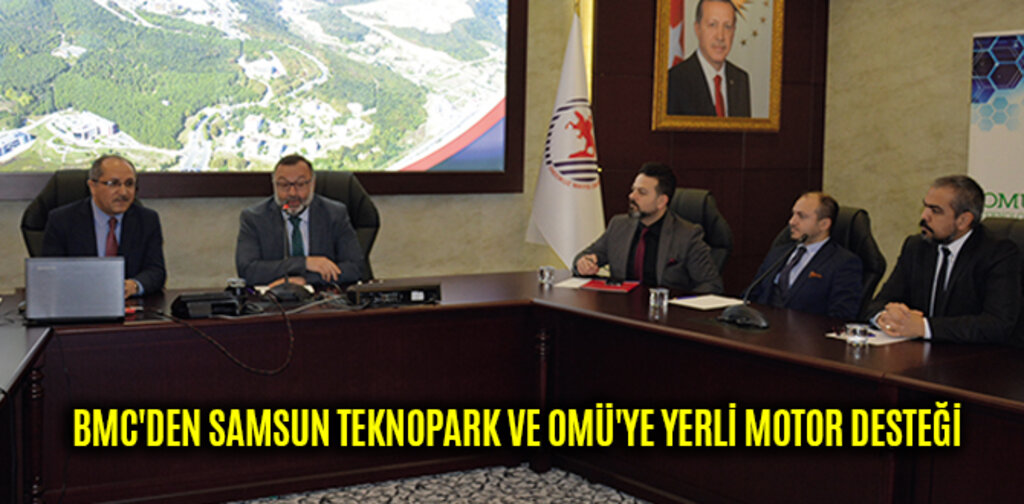 BMC'DEN SAMSUN TEKNOPARK VE OMÜ'YE YERLİ MOTOR DESTEĞİ