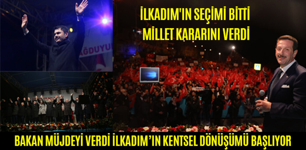 İLKADIM'IN SEÇİMİ BİTTİ MİLLET KARARINI VERDİ