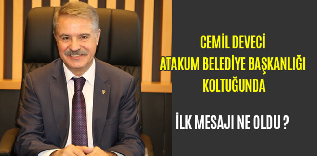 DEVECİ ATAKUM BELEDİYE BAŞKANLIĞI KOLTUĞUNDA