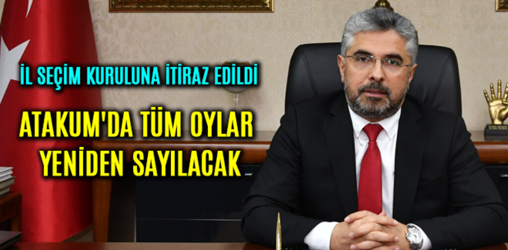 ATAKUM'DA TÜM OYLAR YENİDEN SAYILACAK