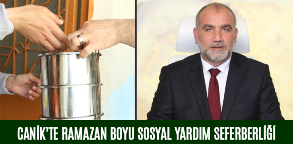 CANİK’TE RAMAZAN BOYU SOSYAL YARDIM SEFERBERLİĞİ