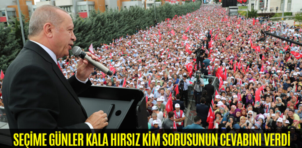 SEÇİME GÜNLER KALA HIRSIZ KİM SORUSUNUN CEVABINI VERDİ