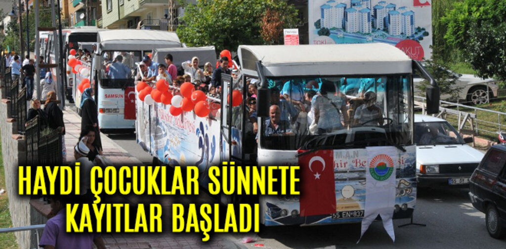HAYDİ ÇOCUKLAR SÜNNETE KAYITLAR BAŞLADI