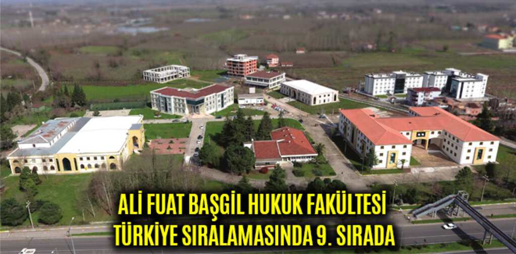 ALİ FUAT BAŞGİL HUKUK FAKÜLTESİ TÜRKİYE SIRALAMASINDA 9. SIRADA