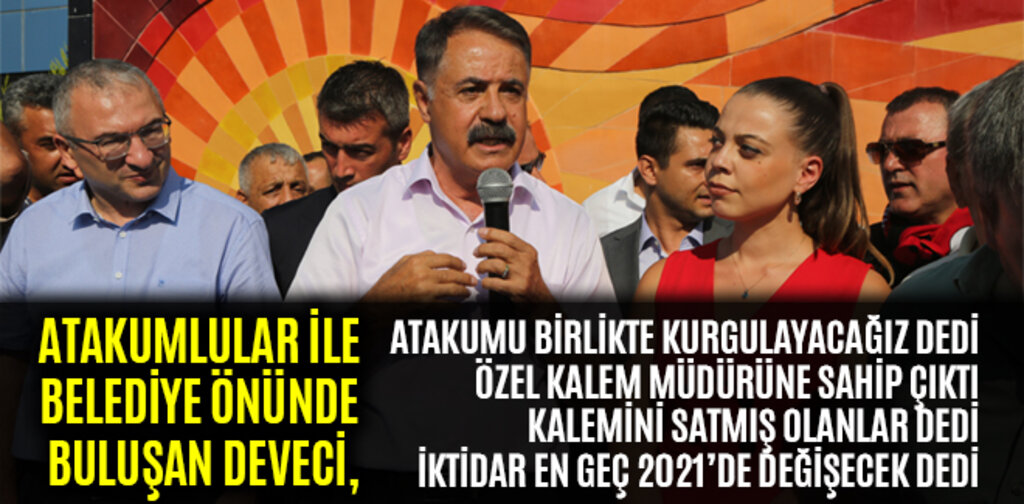 BAŞKAN DEVECİ, İKTİDAR EN GEÇ 2021'DE DEĞİŞECEK