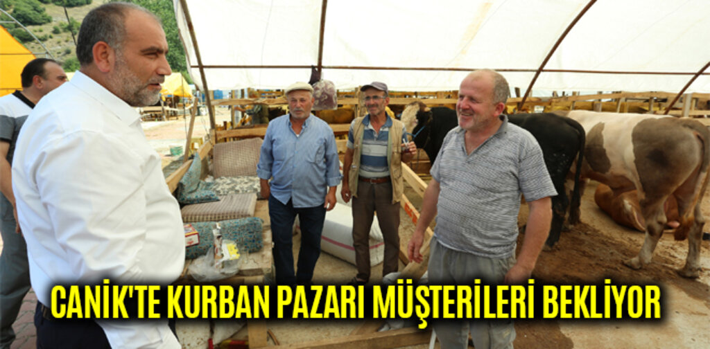 CANİK'TE KURBAN PAZARI MÜŞTERİLERİ BEKLİYOR