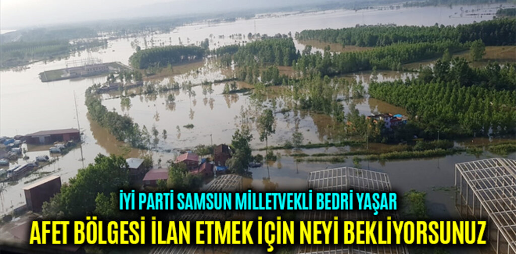 AFET BÖLGESİ İLAN ETMEK İÇİN NEYİ BEKLİYORSUNUZ