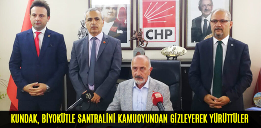 KUNDAK, BİYOKÜTLE SANTRALİNİ KAMUOYUNDAN GİZLEYEREK YÜRÜTTÜLER