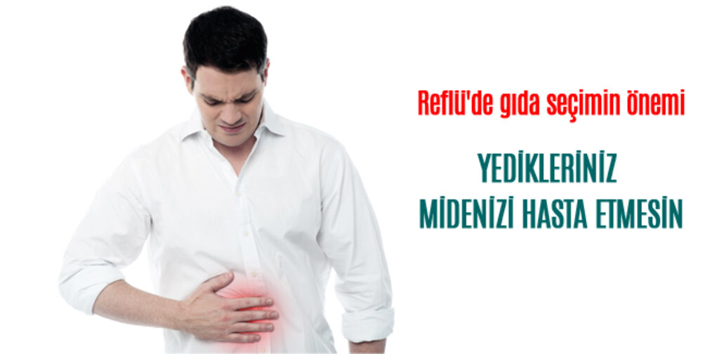 YEDİKLERİNİZ MİDENİZİ HASTA ETMESİN
