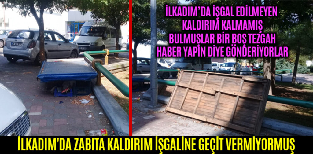İLKADIM'DA ZABITA KALDIRIM İŞGALİNE GEÇİT VERMİYORMUŞ