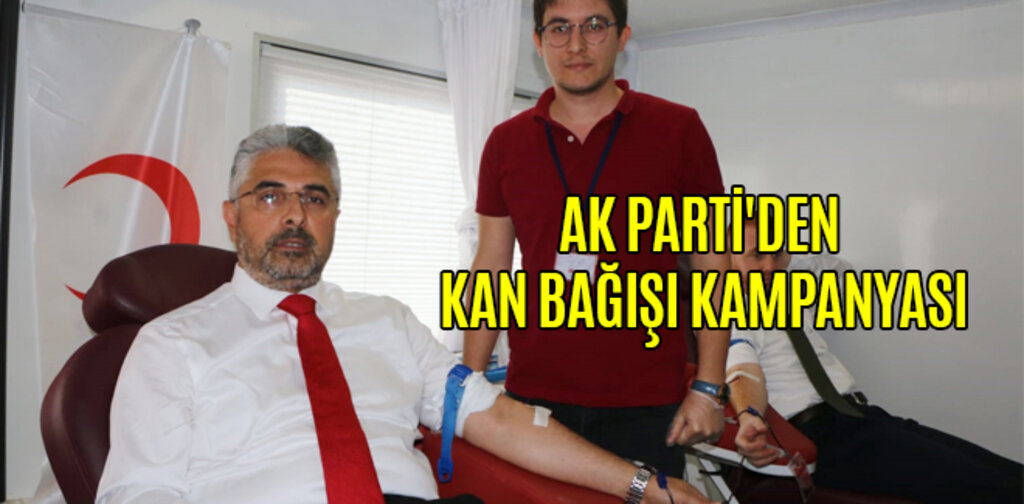AK PARTİ'DEN KAN BAĞIŞI KAMPANYASI
