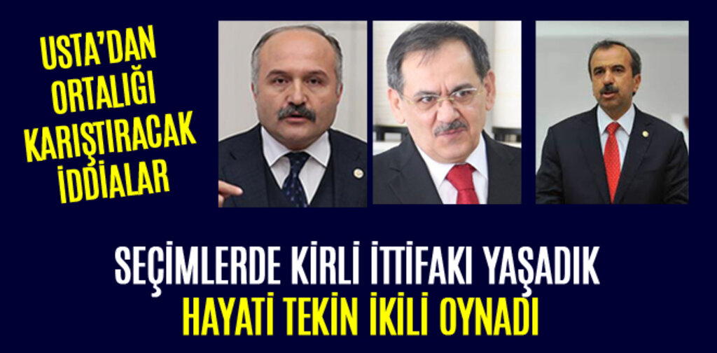 USTA, SEÇİMLERDE KİRLİ İTTİFAKI YAŞADIK HAYATİ TEKİN İKİLİ OYNADI