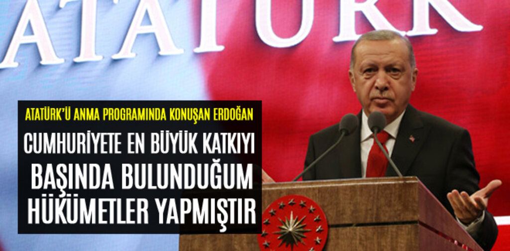CUMHURİYETE EN BÜYÜK KATKIYI BAŞINDA BULUNDUĞUM HÜKÜMETLER YAPMIŞTIR