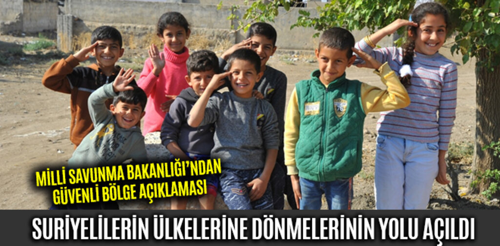 SURİYELİLERİN ÜLKELERİNE DÖNMELERİNİN YOLU AÇILDI