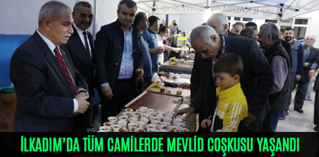 İLKADIM’DA TÜM CAMİLERDE MEVLİD COŞKUSU YAŞANDI