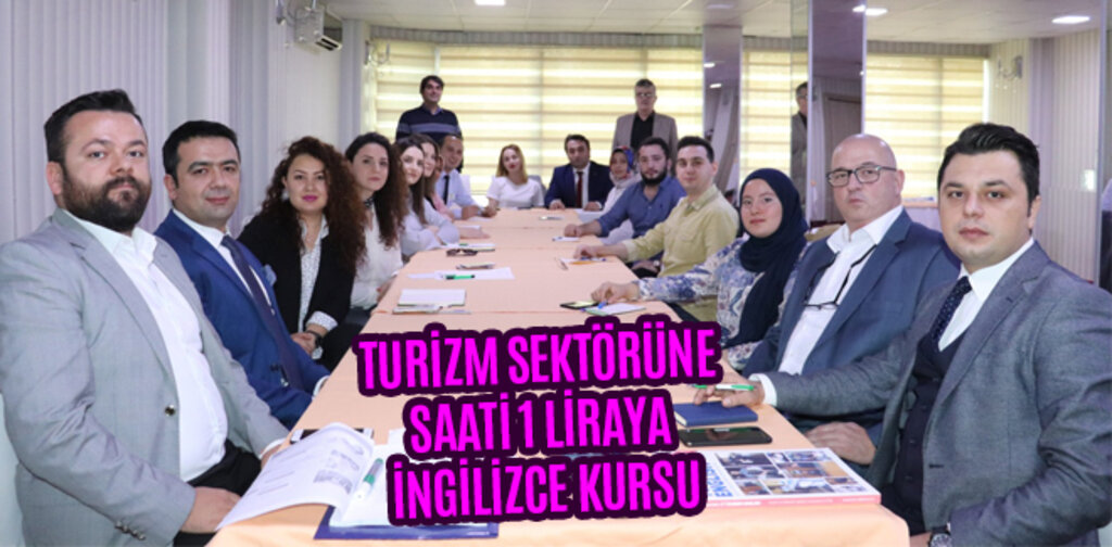 TURİZM SEKTÖRÜNE SAATİ 1 LİRAYA İNGİLİZCE KURSU