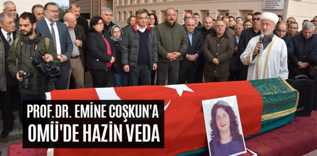 PROF.DR. EMİNE COŞKUN'A OMÜ'DE HAZİN VEDA