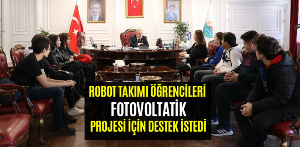 ROBOT TAKIMI ÖĞRENCİLERİ ‘’FOTOVOLTATİK’’ PROJESİ İÇİN DESTEK İSTEDİ