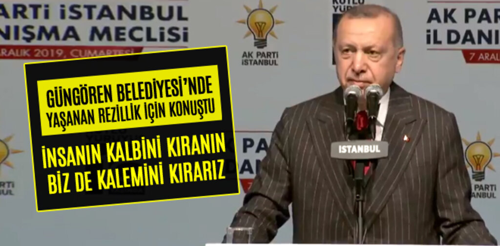 CUMHURBAŞKANI ERDOĞAN, İNSANIN KALBİNİ KIRANIN BİZ DE KALEMİNİ KIRARIZ