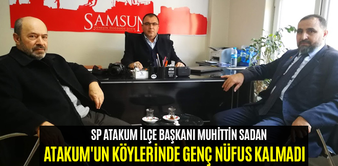 ATAKUM'UN KÖYLERİNDE GENÇ NÜFUS KALMADI