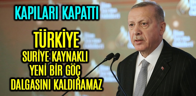 TÜRKİYE, SURİYE KAYNAKLI YENİ BİR GÖÇ DALGASINI KALDIRAMAZ