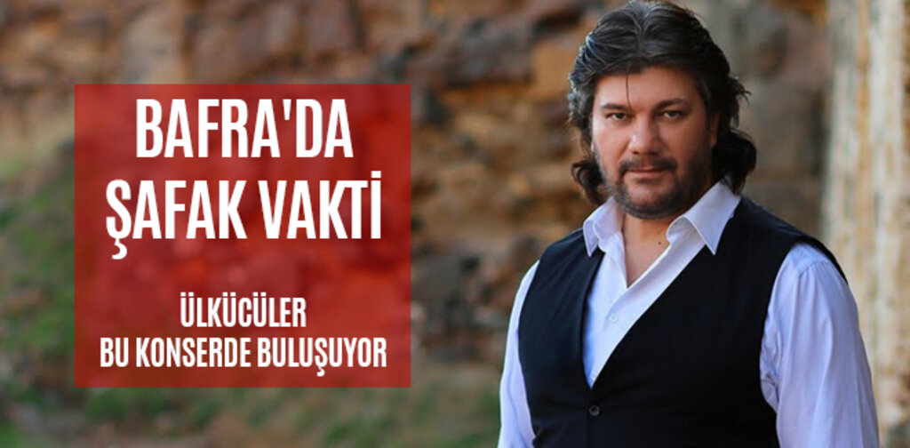 BAFRA'DA ŞAFAK VAKTİ