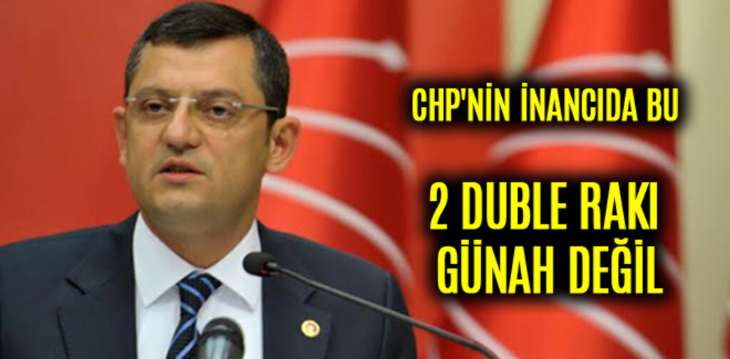 CHP'NİN İNANCIDA BU 2 DUBLE RAKI GÜNAH DEĞİL