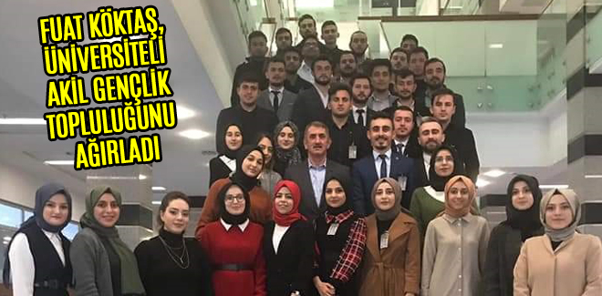 KÖKTAŞ, ÜNİVERSİTELİ AKİL GENÇLİK TOPLULUĞUNU AĞIRLADI