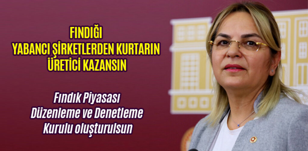 HANCIOĞLU, FINDIĞI YABANCI ŞİRKETLERDEN KURTARIN ÜRETİCİ KAZANSIN