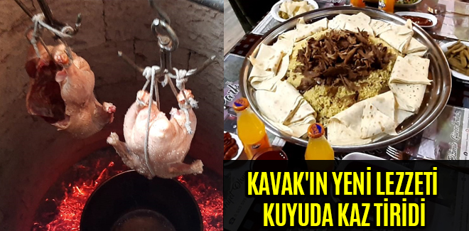 KAVAK'IN YENİ LEZZETİ KUYUDA KAZ KEBABI