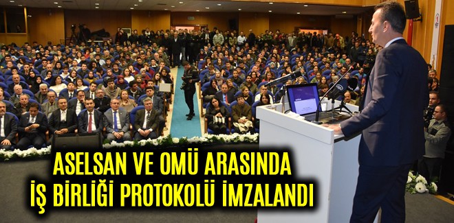 ASELSAN VE OMÜ İŞ BİRLİĞİ PROTOKOLÜ İMZALANDI