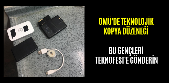 OMÜ'DE TEKNOLOJİK KOPYA DÜZENEĞİ BU GENÇLERİ TEKNOFEST'E GÖNDERİN