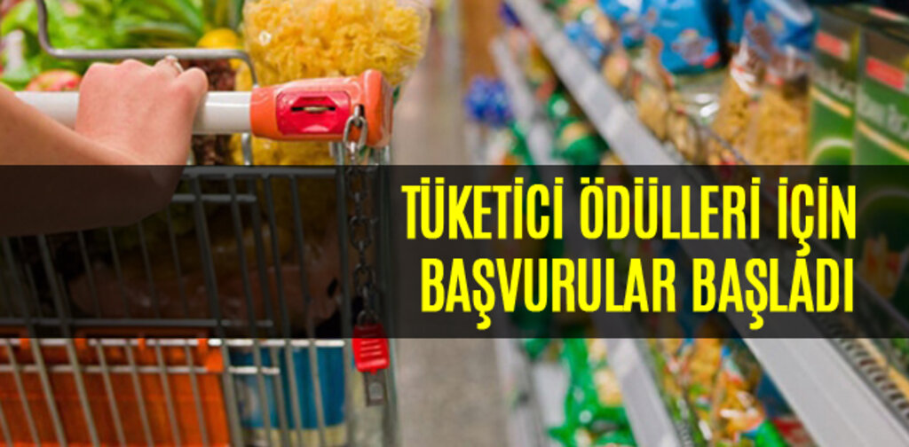 23. TÜKETİCİ ÖDÜLLERİ İÇİN BAŞVURULAR BAŞLADI