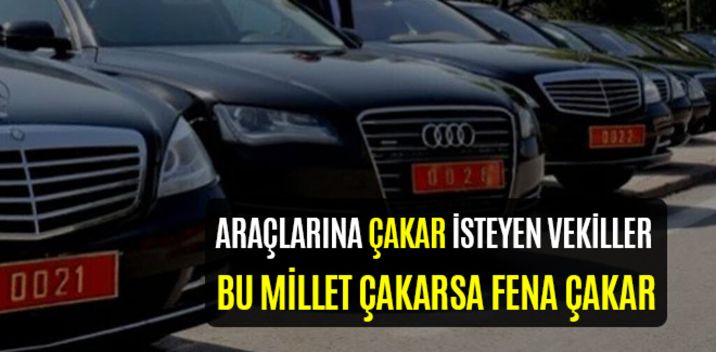 ARAÇLARINA ÇAKAR İSTEYEN VEKİLLER BU MİLLET ÇAKARSA FENA ÇAKAR