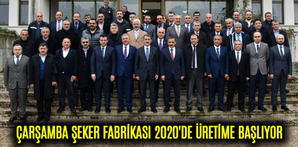 ÇARŞAMBA ŞEKER FABRİKASI 2020'DE ÜRETİME BAŞLIYOR