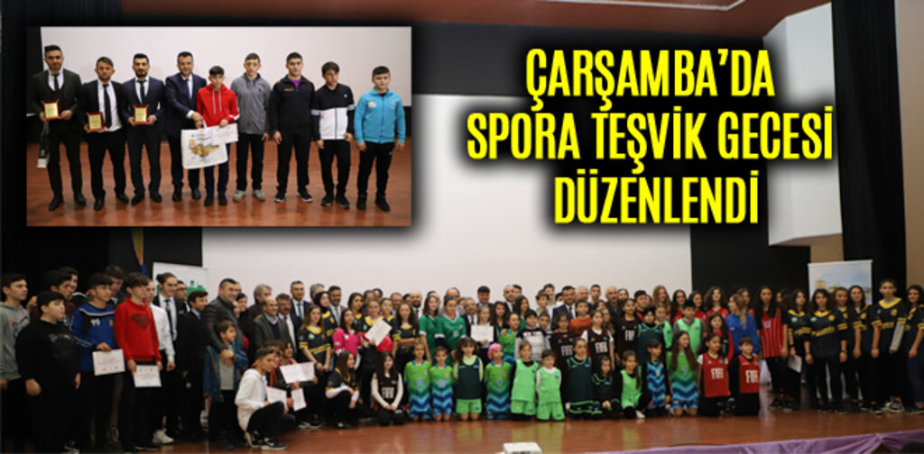 ÇARŞAMBA’DA SPORA TEŞVİK GECESİ DÜZENLENDİ