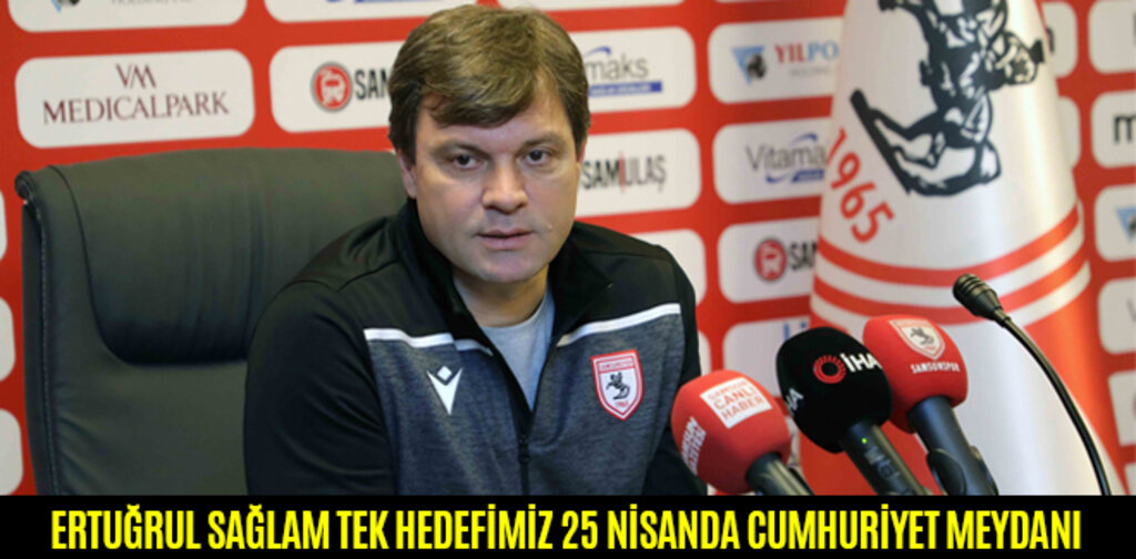 ERTUĞRUL SAĞLAM TEK HEDEFİMİZ 25 NİSANDA CUMHURİYET MEYDANI