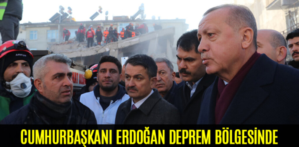 CUMHURBAŞKANI ERDOĞAN DEPREM BÖLGESİNDE