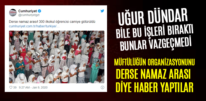 MÜFTÜLÜĞÜN ORGANİZASYONUNU DERSE NAMAZ ARASI DİYE HABER YAPTILAR