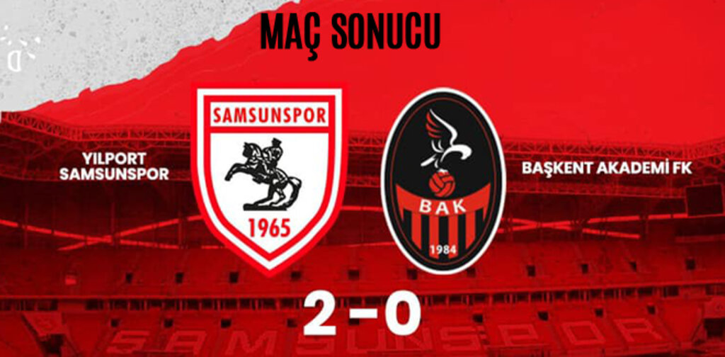 SAMSUNSPOR 2-0 BAŞKENT AKADEMİ