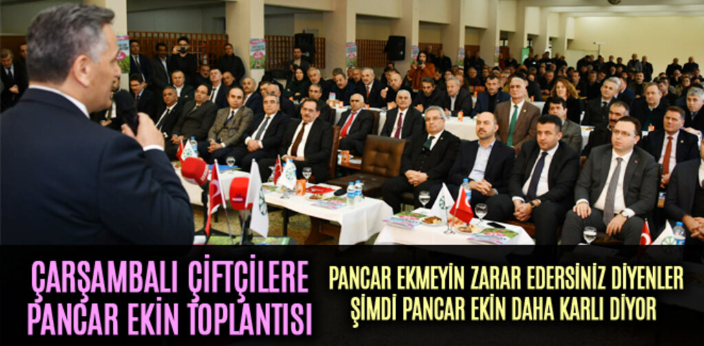 ÇARŞAMBALI ÇİFTÇİLERE PANCAR EKİN TOPLANTISI