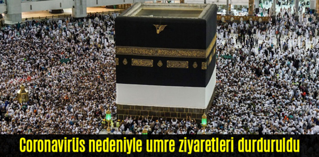 Arabistan Coronavirüs nedeniyle umre ziyaretlerini durdurdu
