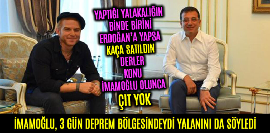 İMAMOĞLU, 3 GÜN DEPREM BÖLGESİNDEYDİ YALANINI DA SÖYLEDİ