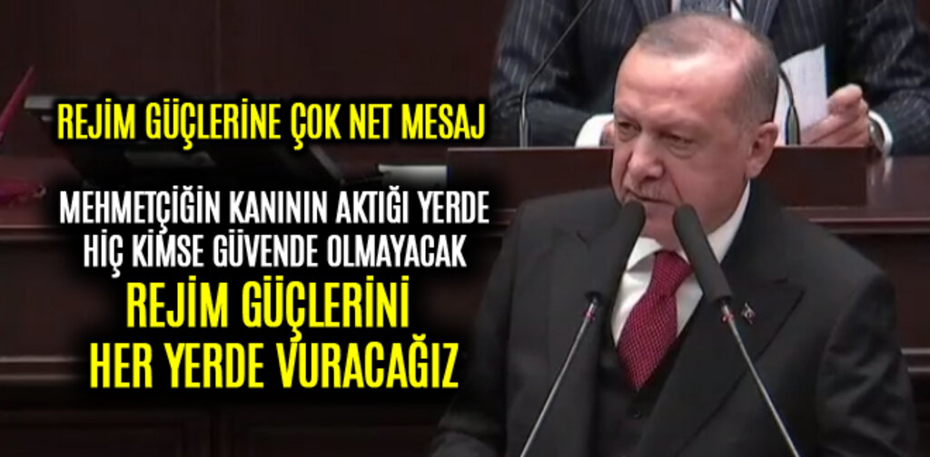 REJİM GÜÇLERİNİ HER YERDE VURACAĞIZ
