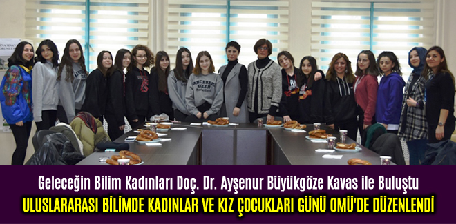 ULUSLARARASI BİLİMDE KADINLAR VE KIZ ÇOCUKLARI GÜNÜ OMÜ'DE DÜZENLENDİ