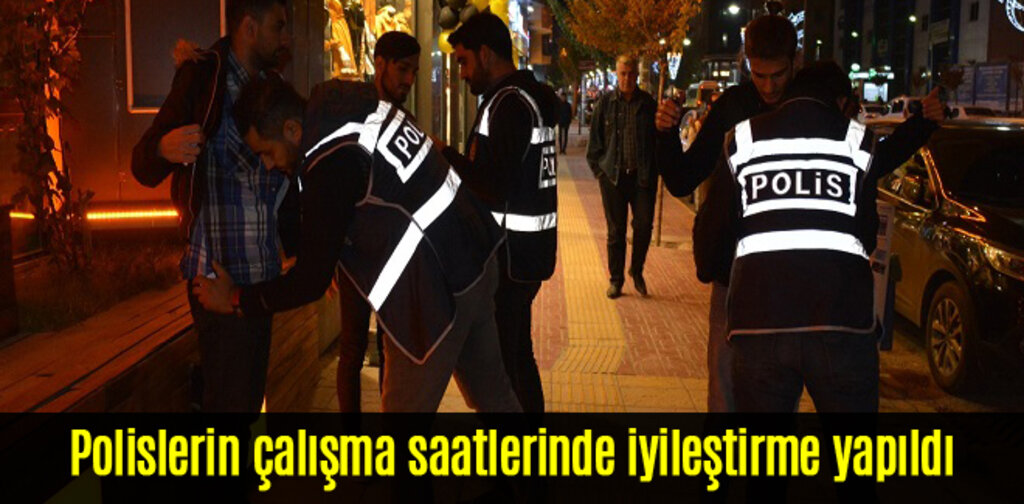 Polislerin çalışma saatlerine düzenleme yapıldı