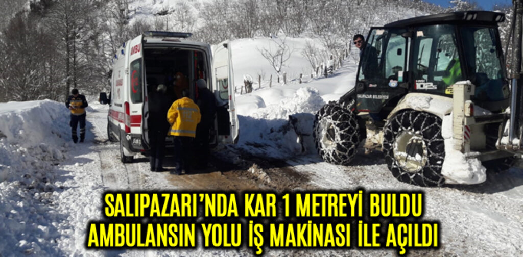AMBULANSIN YOLU İŞ MAKİNASI İLE AÇILDI