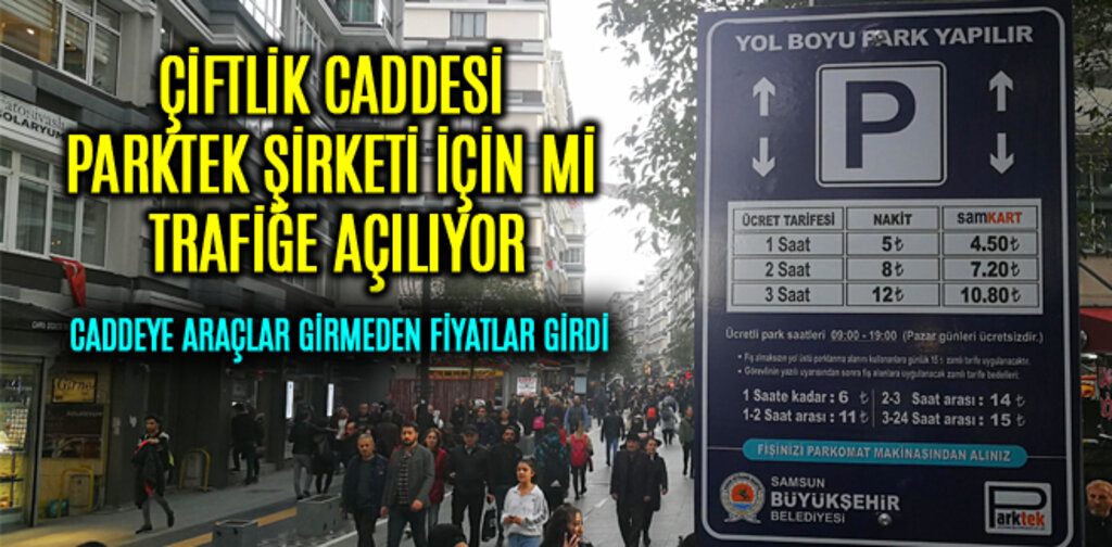 ÇİFTLİK CADDESİ PARKTEK ŞİRKETİ İÇİN Mİ TRAFİĞE AÇILIYOR