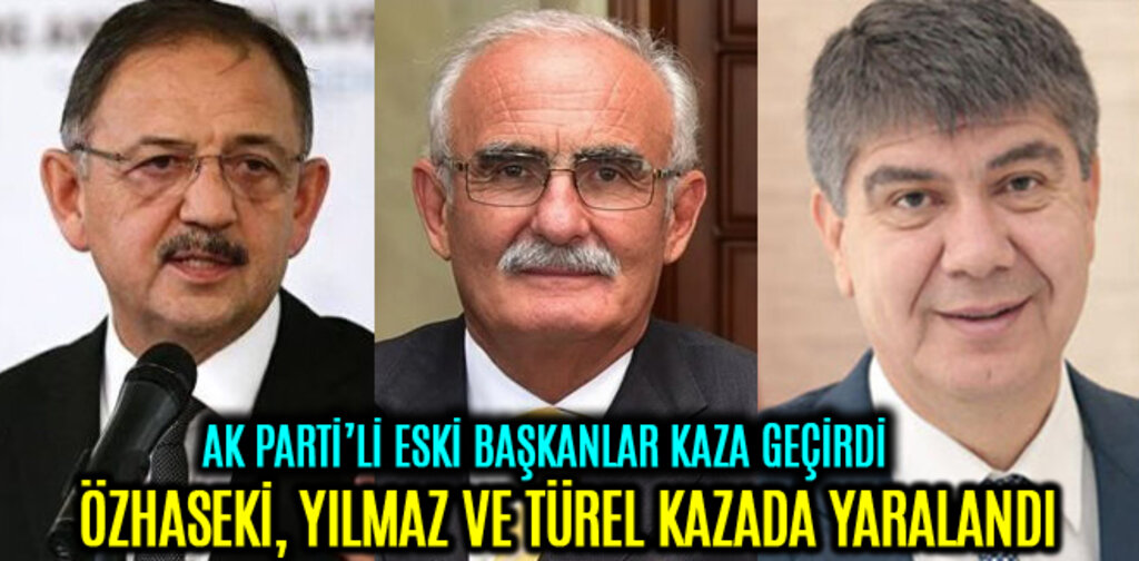 ÖZHASEKİ, YILMAZ VE TÜREL KAZADA YARALANDI
